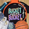 Bucket After Bucket Basketball Tee